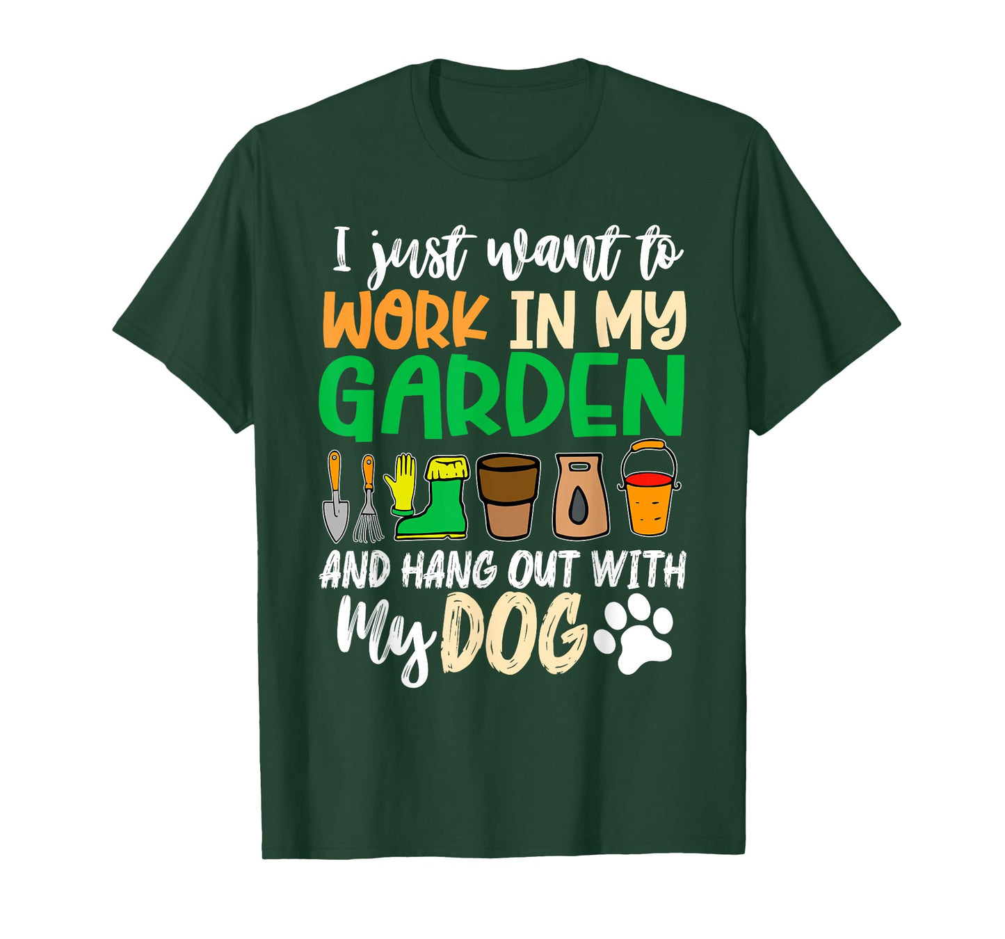 Funny Gardening I Just Want To Work In My Garden With Dogs T-Shirt