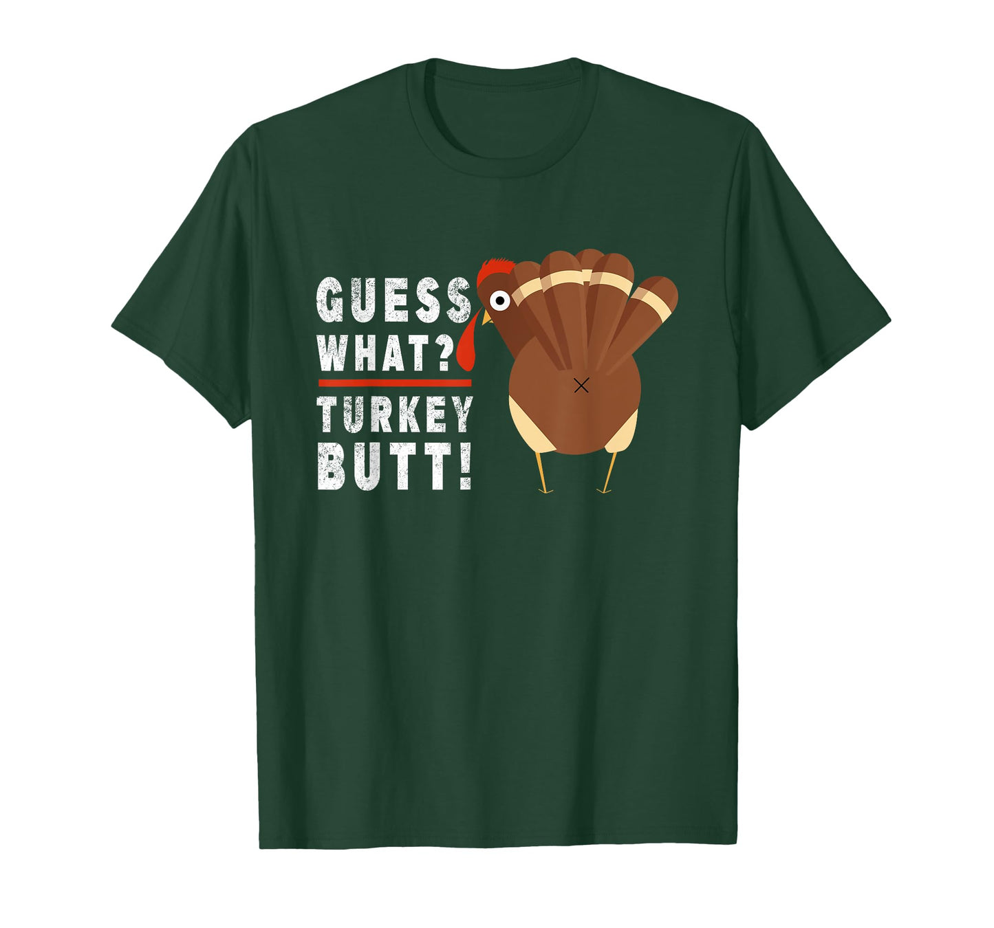 Guess What Turkey Funny Pilgrim Thanksgiving T-Shirt