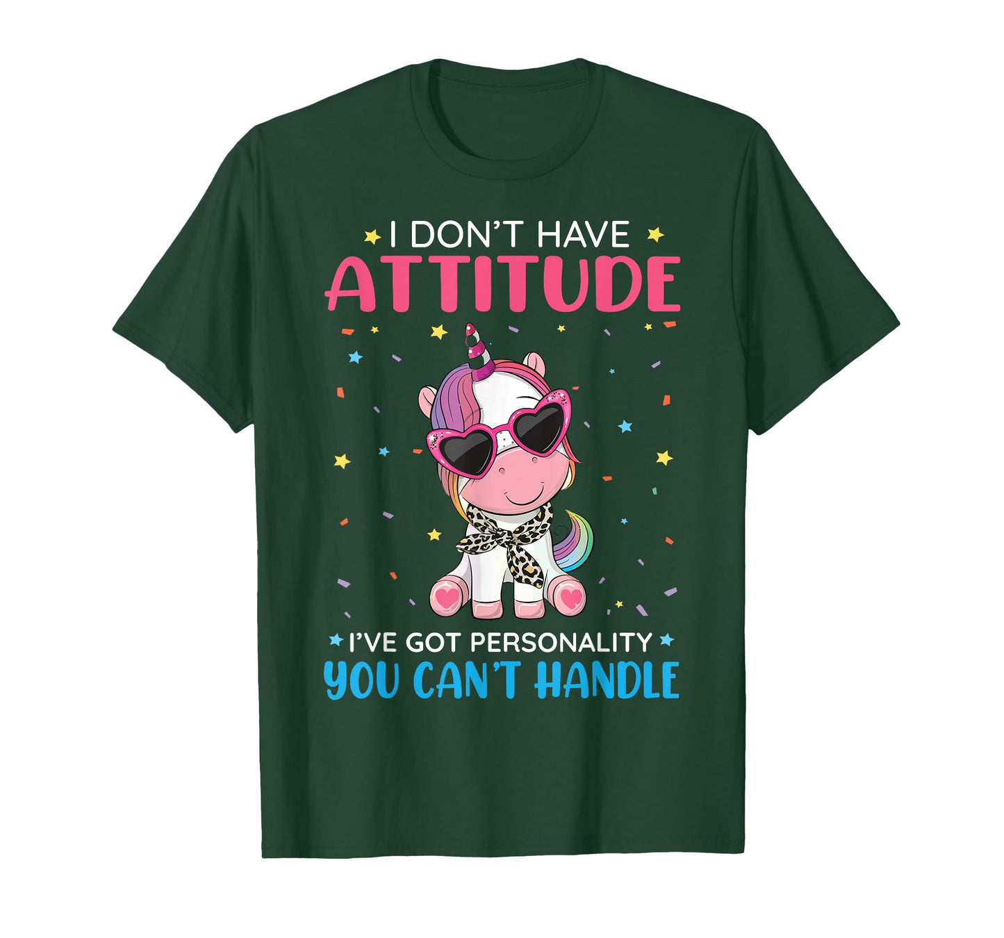 Unicorn I Don't Have Attitude Personality You Can't Handle T-Shirt