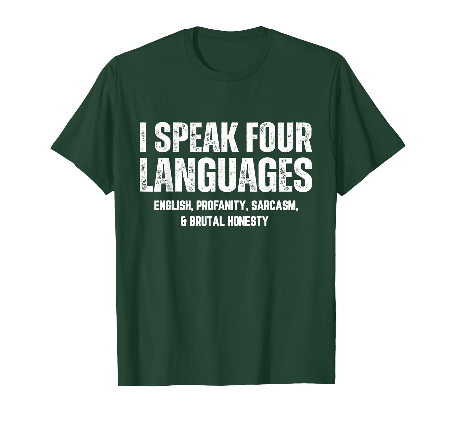 I Speak Four Languages English Profanity Sarcasm Honesty T-Shirt