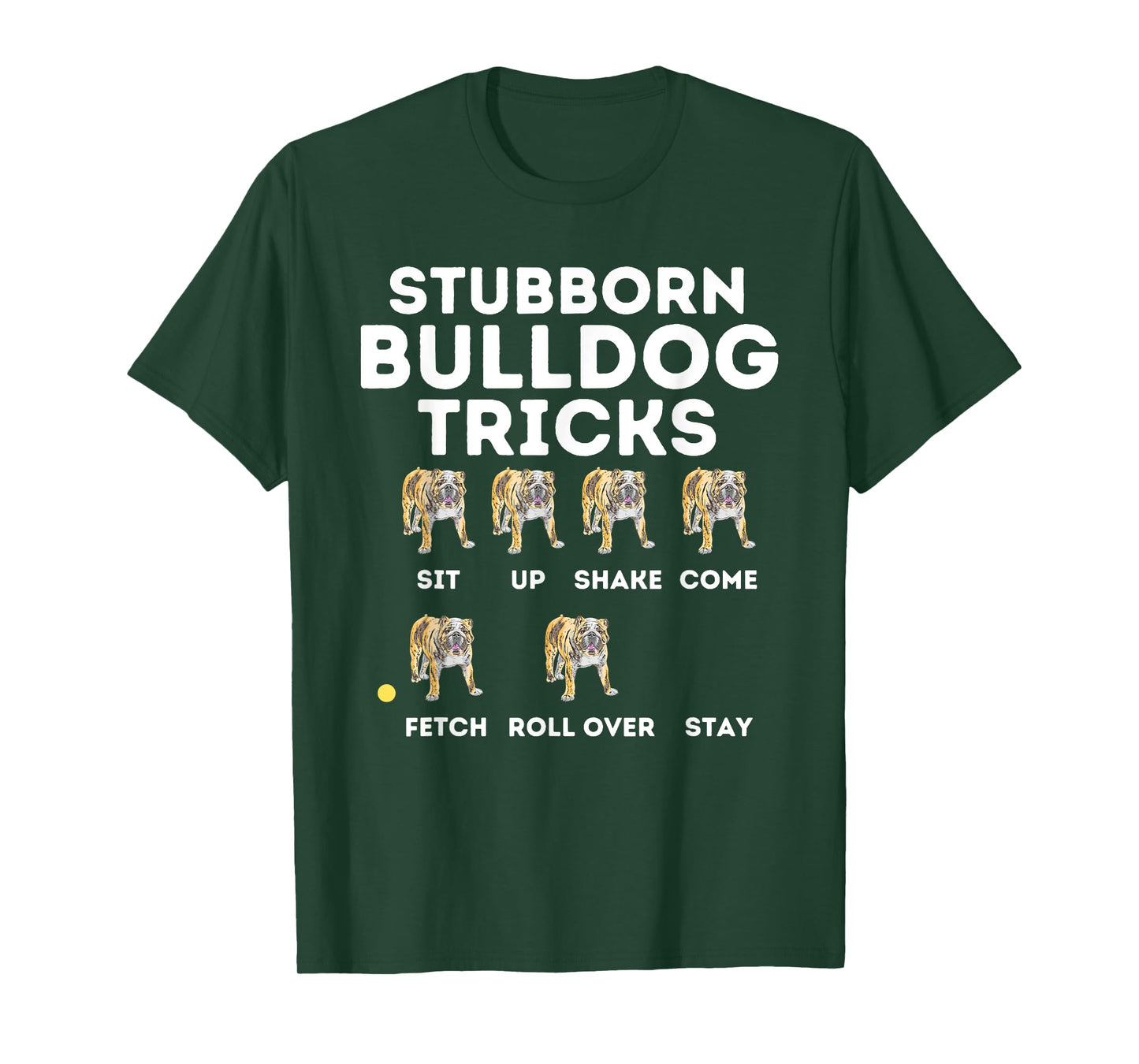 Stubborn Bulldog Tricks - Funny English Bulldog Dog Lover T-Shirt
