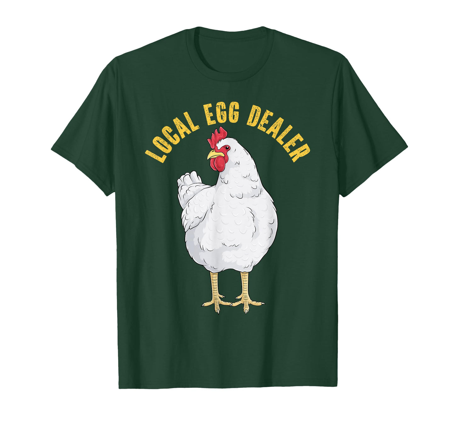 Local Egg Dealer Funny Chicken Eggs Farmer Hen Farm Animal T-Shirt