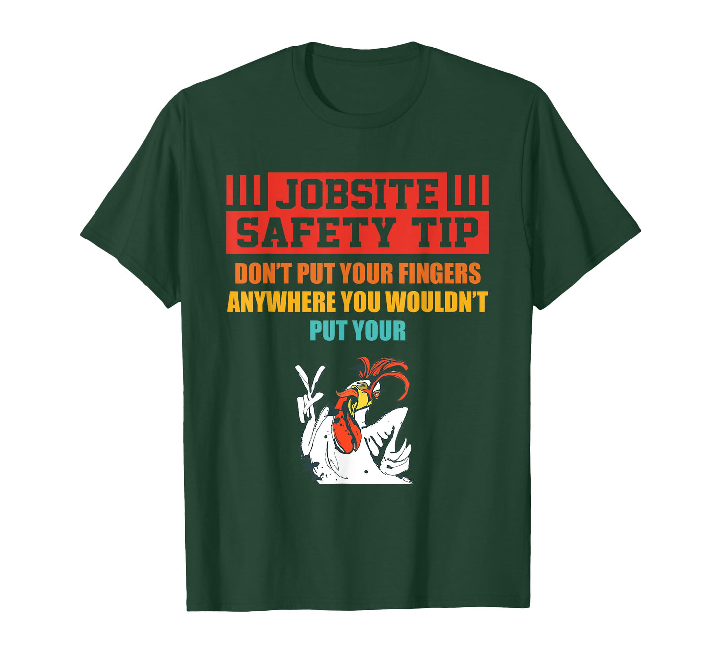 Jobsite Safety Tip Don't Put Your Fingers retro design T-Shirt