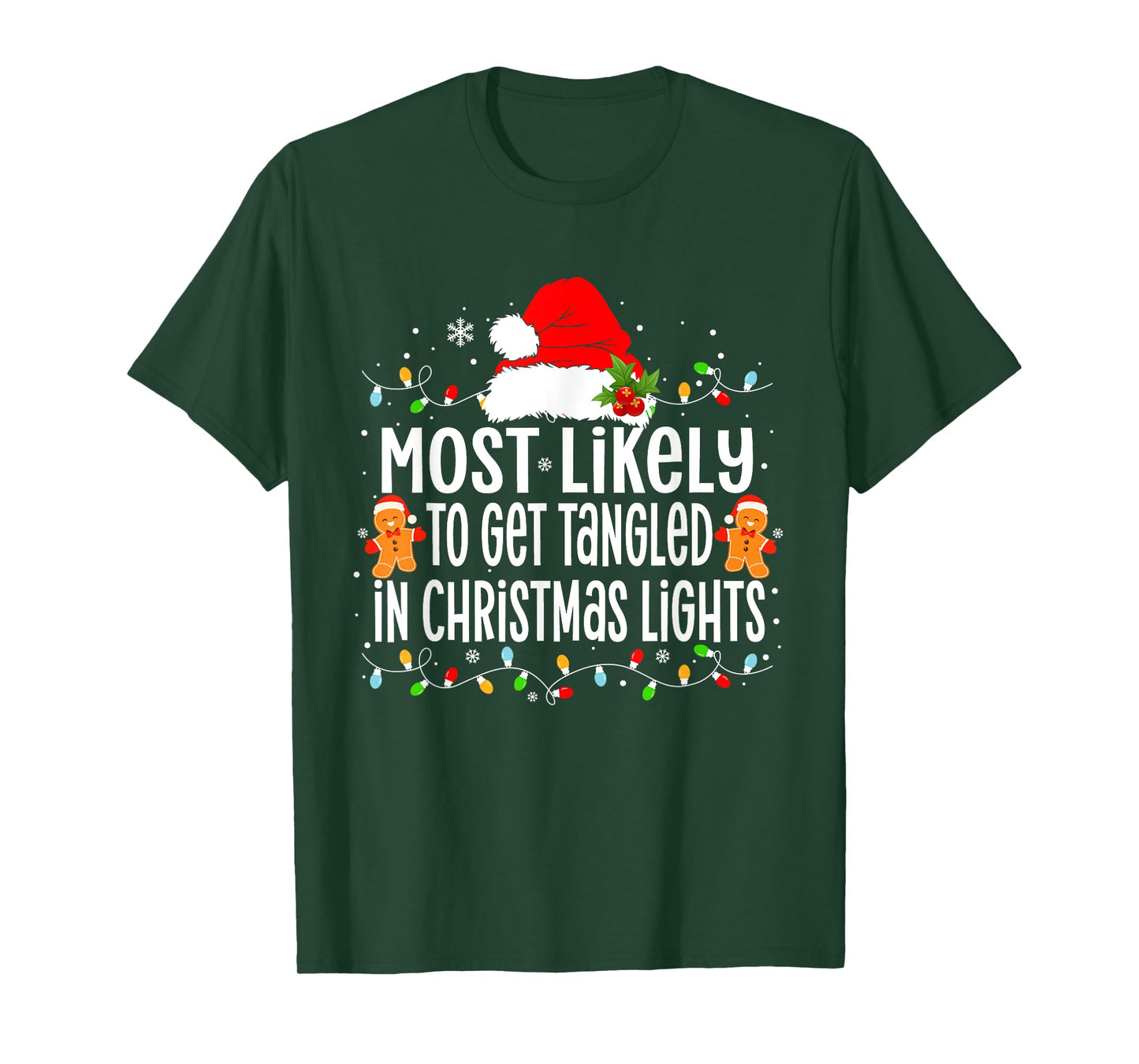 Most Likely to Get Tangled in Christmas Lights Xmas T-Shirt