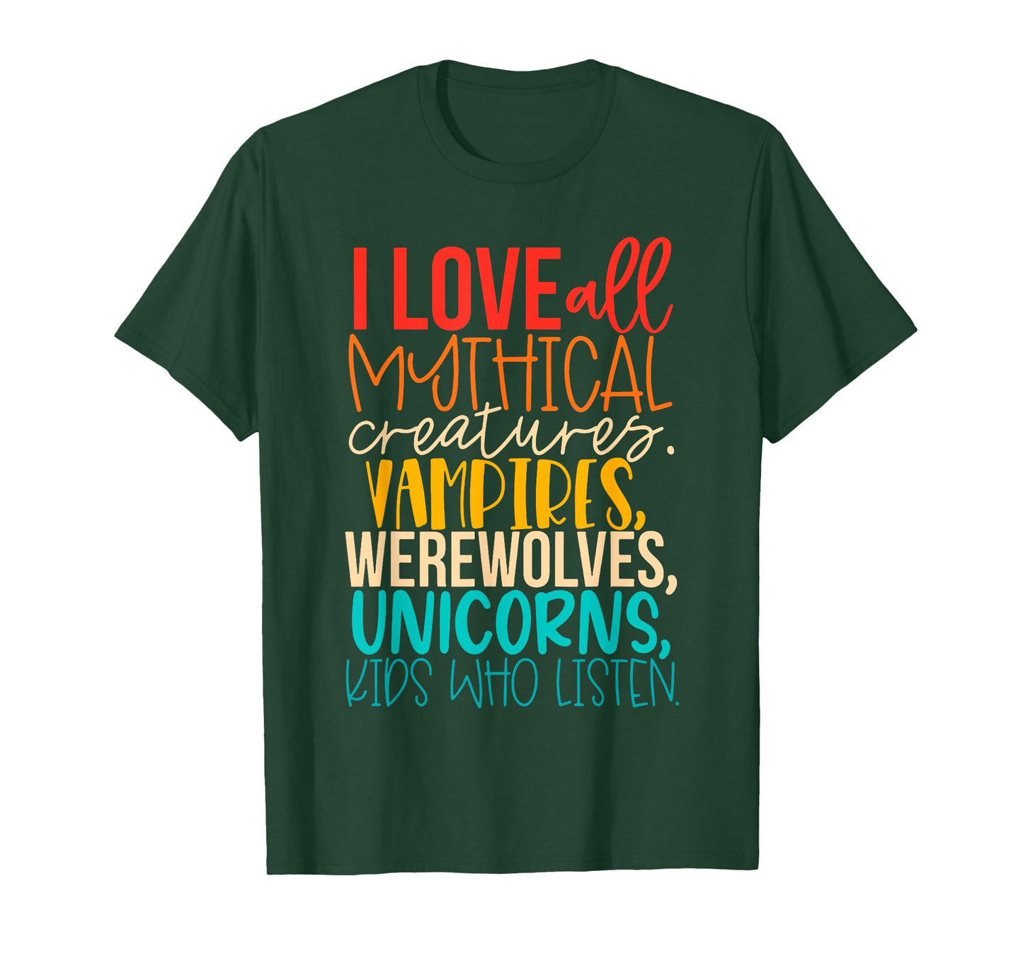 I Love All Mythical Creatures Vampires, Werewolves, Unicorns T-Shirt