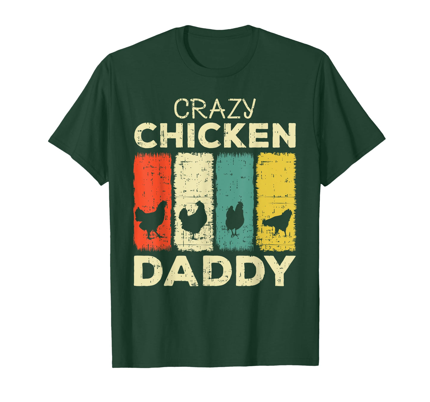 Crazy Chicken Daddy T-Shirt