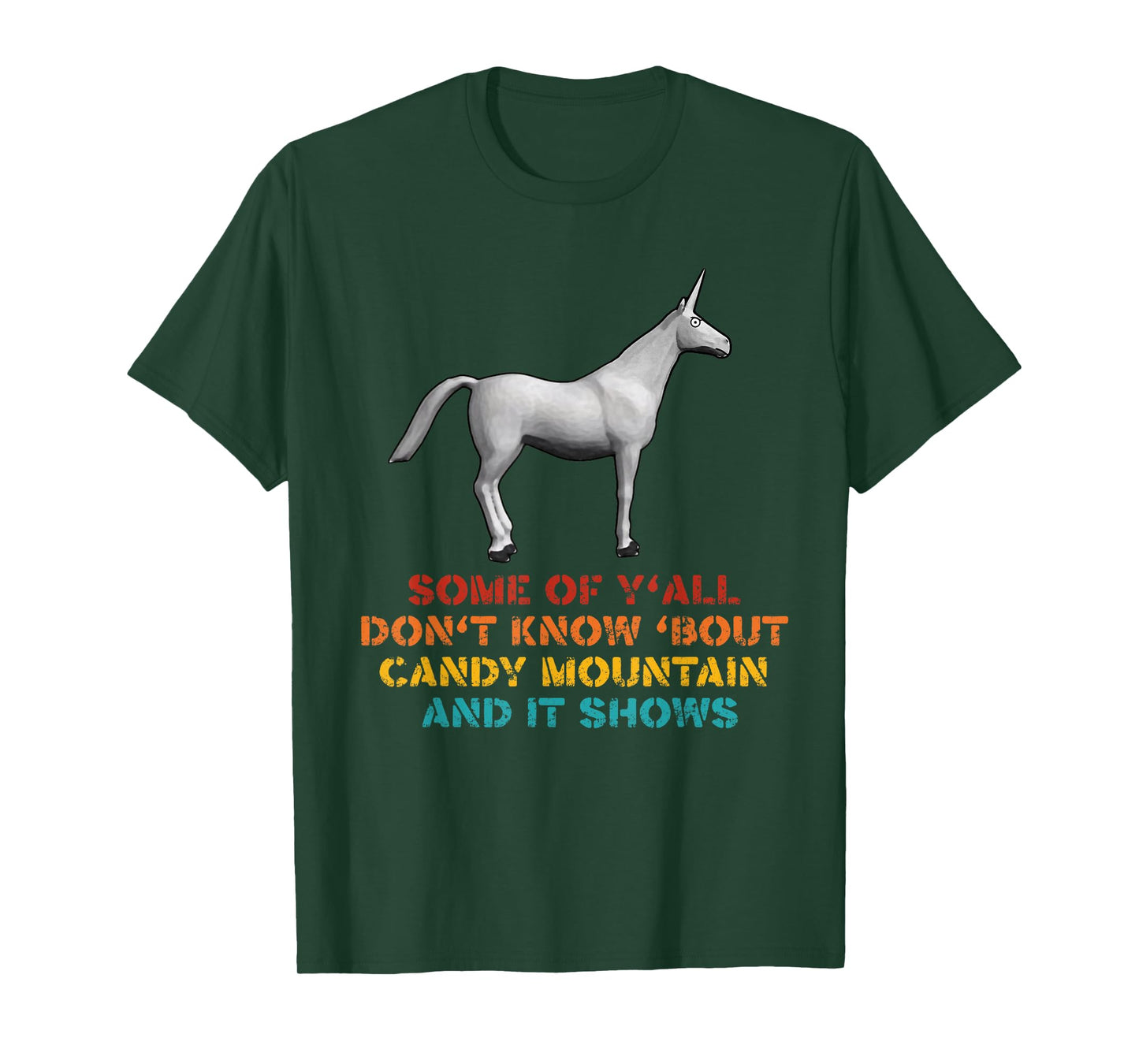 Some Of Y'all Don't Know Bout Candy Mountain Quote T-Shirt