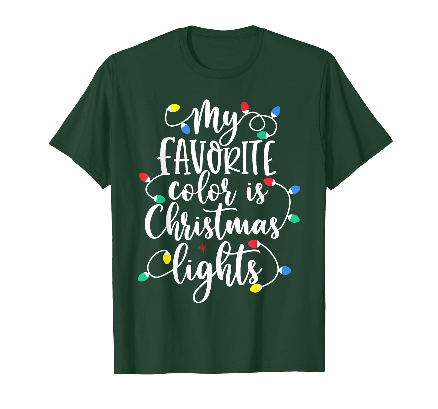 My Favorite Color Is Christmas Lights Funny Xmas Christmas T-Shirt