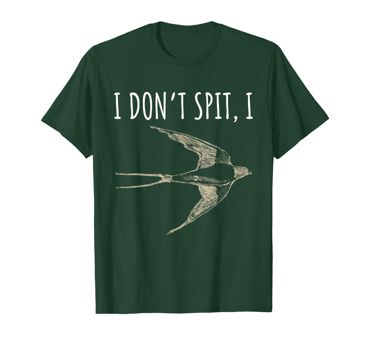 I Don't Spit I Swallow Funny Bird Watching Bird Watcher T-Shirt