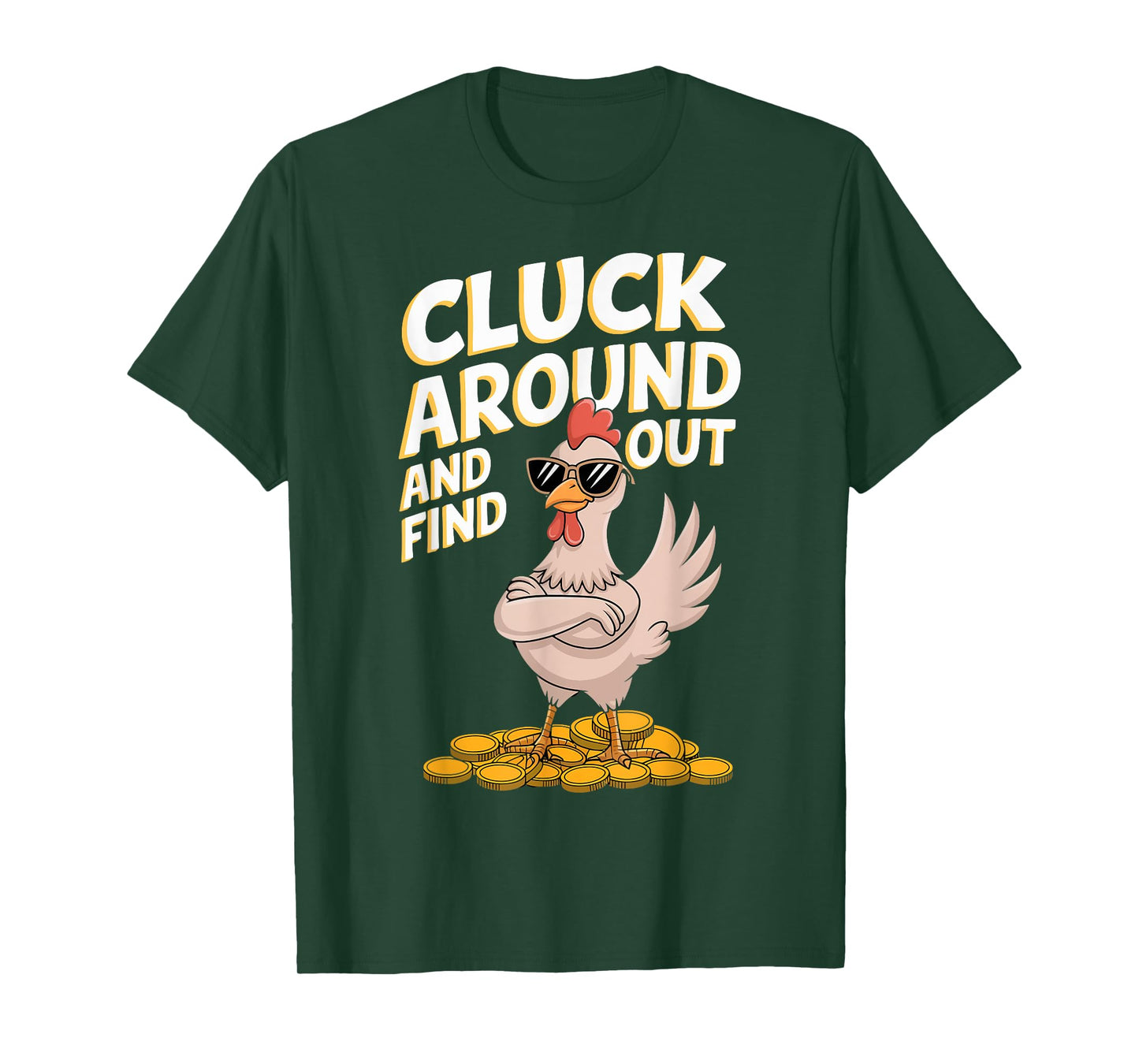 Chicken Cluck Around And Find Out T-Shirt