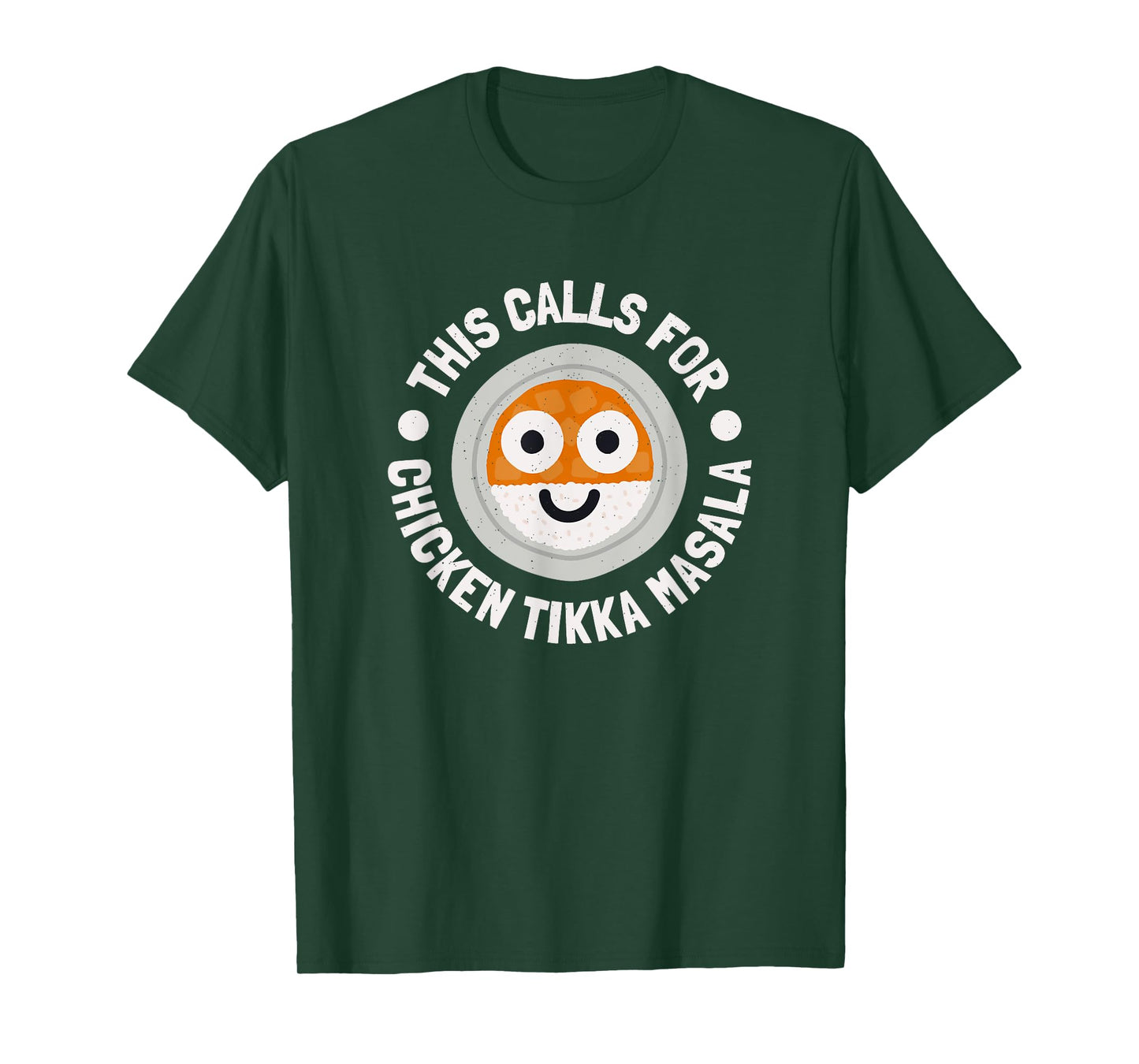 This Calls For Chicken Tikka Masala - Chicken Tikka Masala T-Shirt
