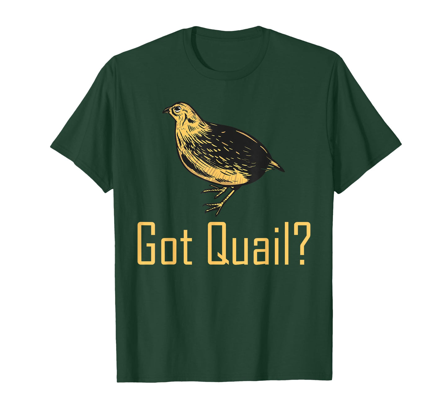 Funny "Got Quail" - Quail Hunting T-Shirt