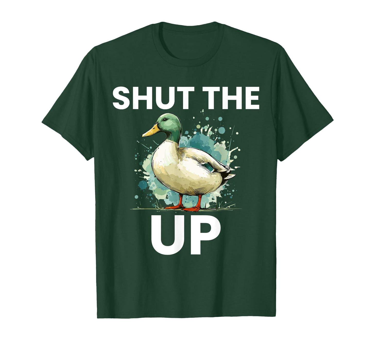 Shut the Duck Up Funny Mallard Duck Pun Tee for Duck Lovers T-Shirt