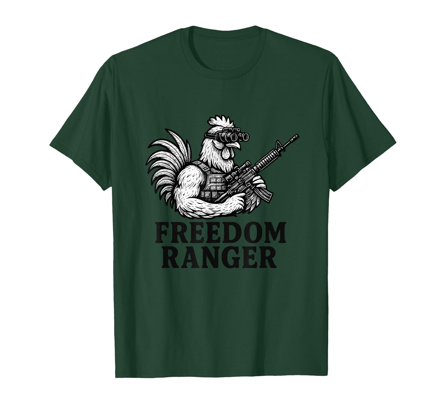 Freedom Ranger - Fun Chicken Shirt - Patriotic T-Shirt