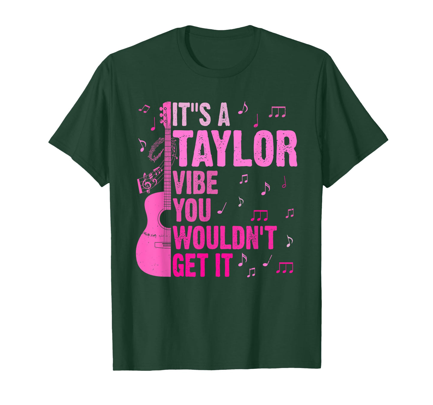 It's A Taylor Vibe You Wouldn't Get It TAYLOR Personalized T-Shirt