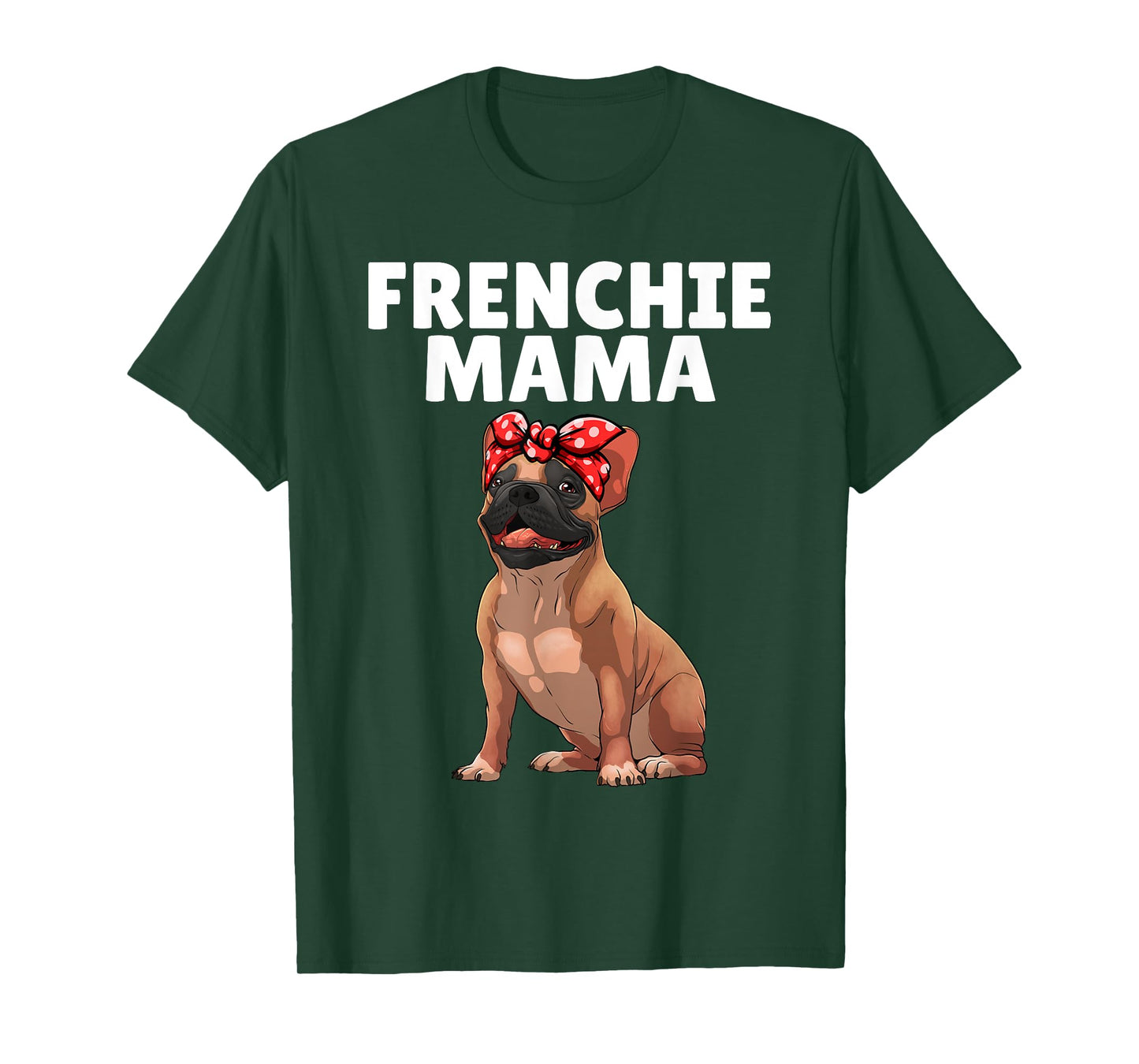 French Bulldog Art For Women Mama Frenchie French Bulldog T-Shirt