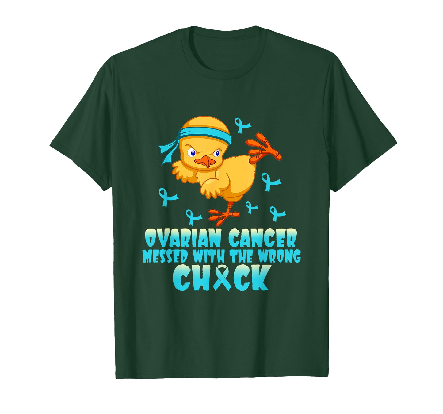Ovarian Cancer Messed With The Wrong Chick T-Shirt