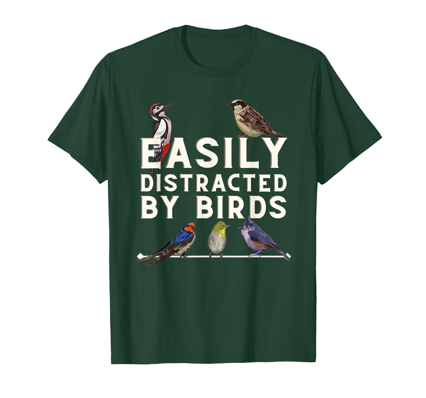 Easily Distracted By Birds - Funny Bird Lover & Birdwatching T-Shirt