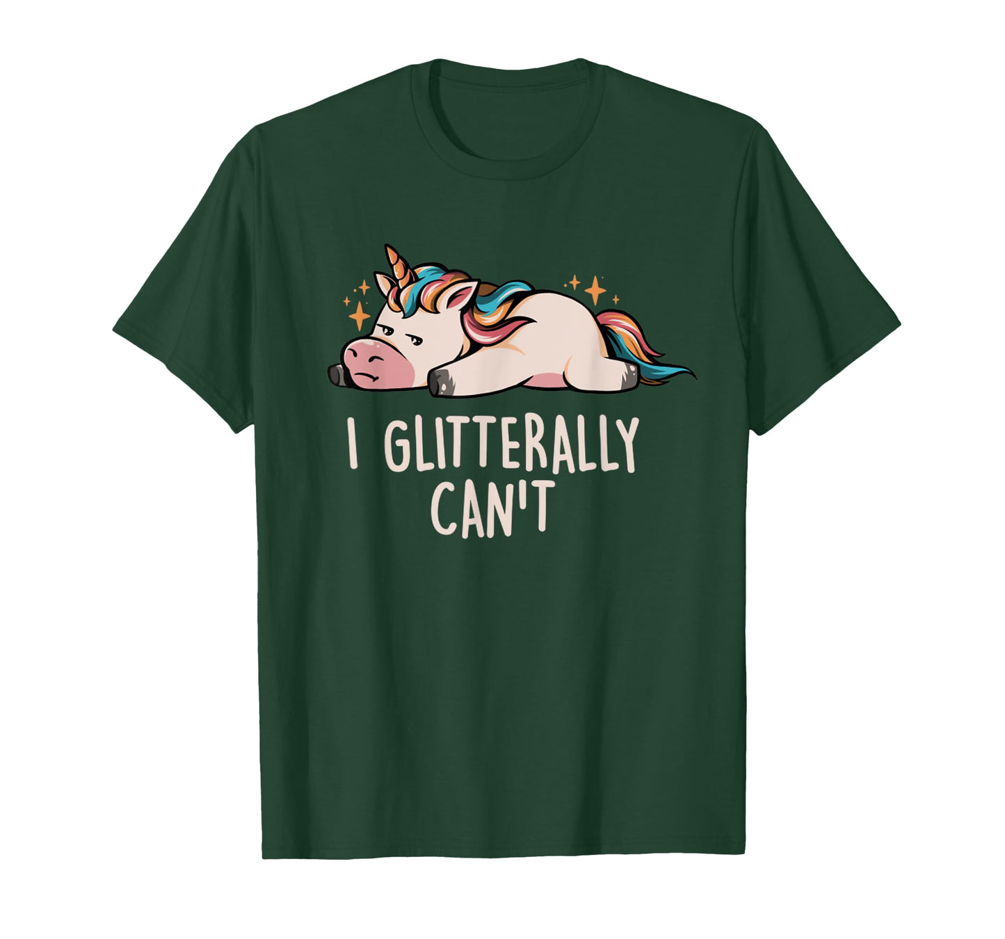 Glitterally Can't Lazy Funny Unicorn Gift Unicorn Rainbow T-Shirt