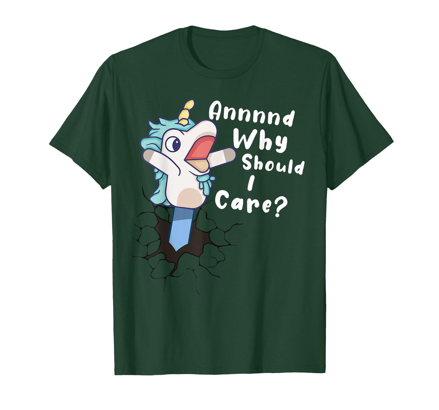 And Why Should I Care? Funny Sarcastic Unicorn Gifts T-Shirt