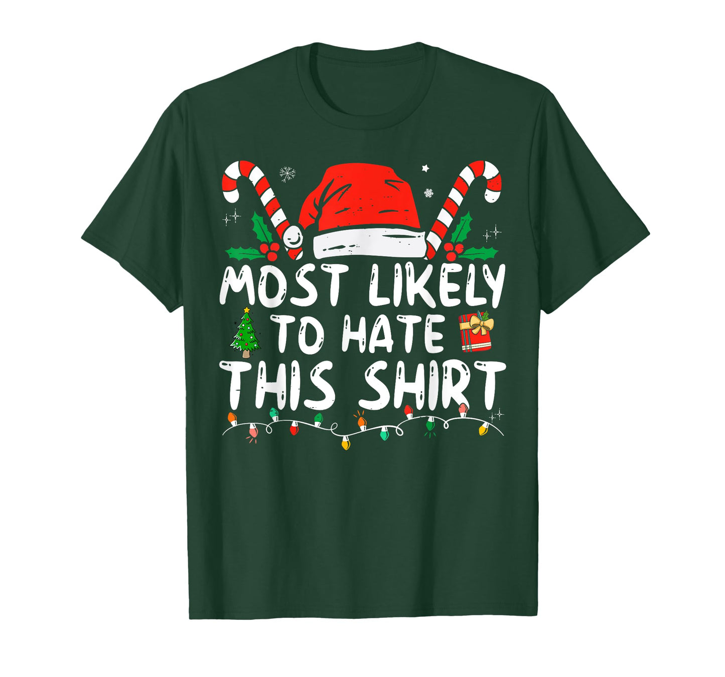 Most Likely To Hate This Shirt Xmas Pajamas Family Christmas T-Shirt
