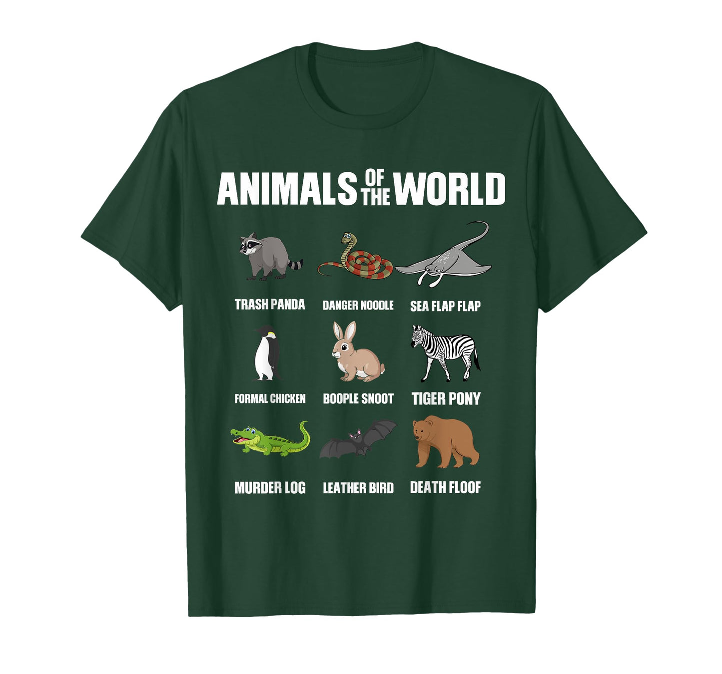 Animals Of The World Funny Animal Real Names T-Shirt