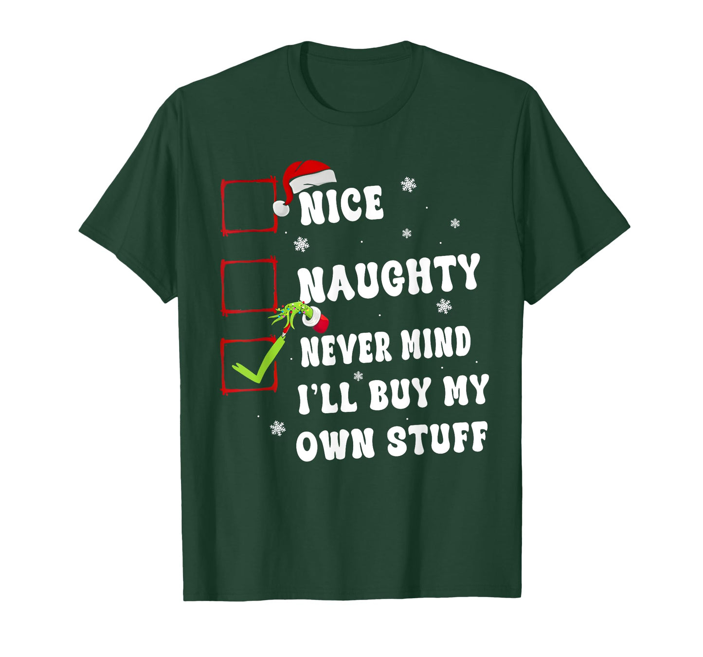 Groovy Nice Naughty Never Mind I'll Buy My Own Stuff Xmas T-Shirt