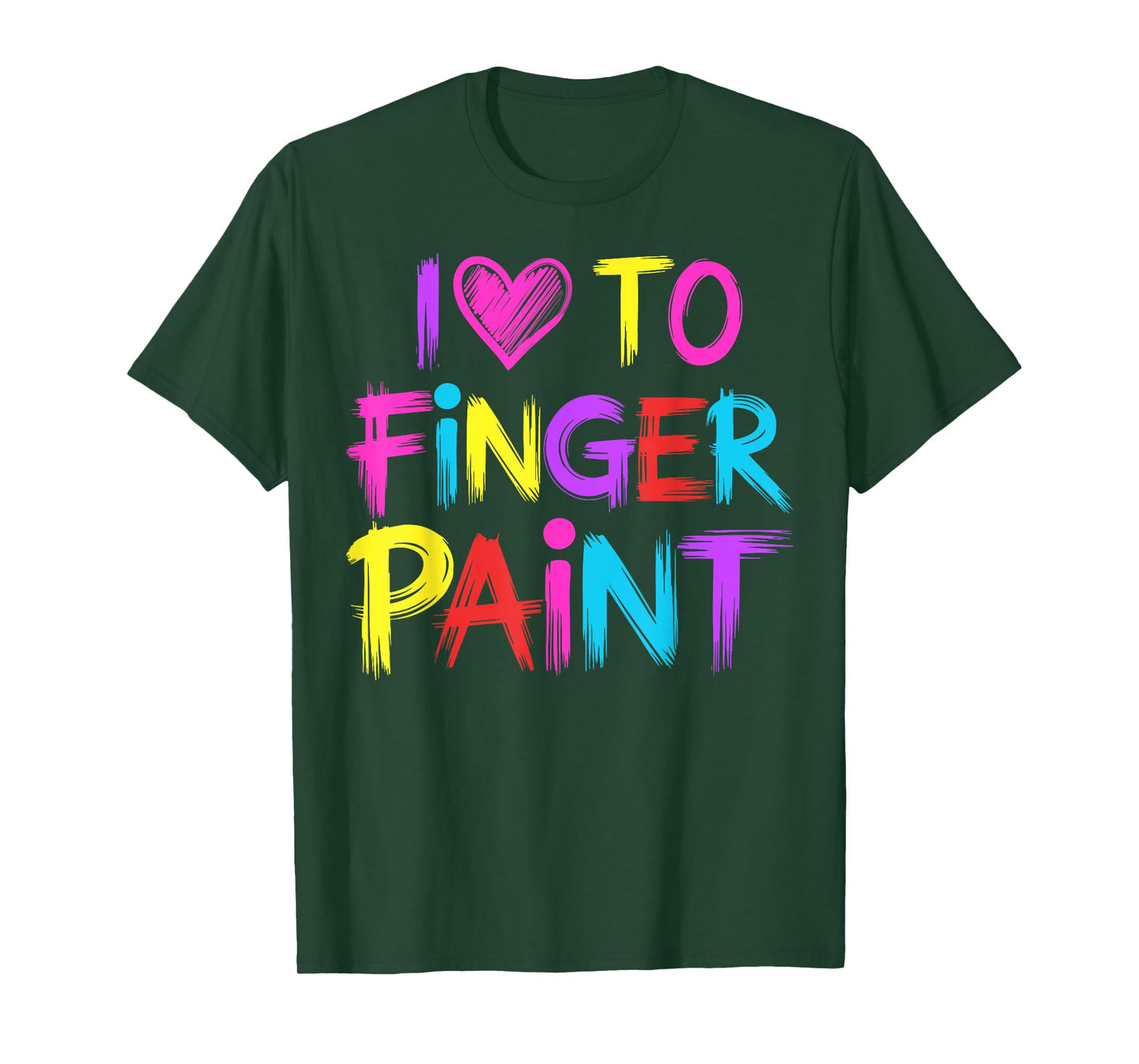 I Heart Love To Finger Paint I'm Paint T-Shirt