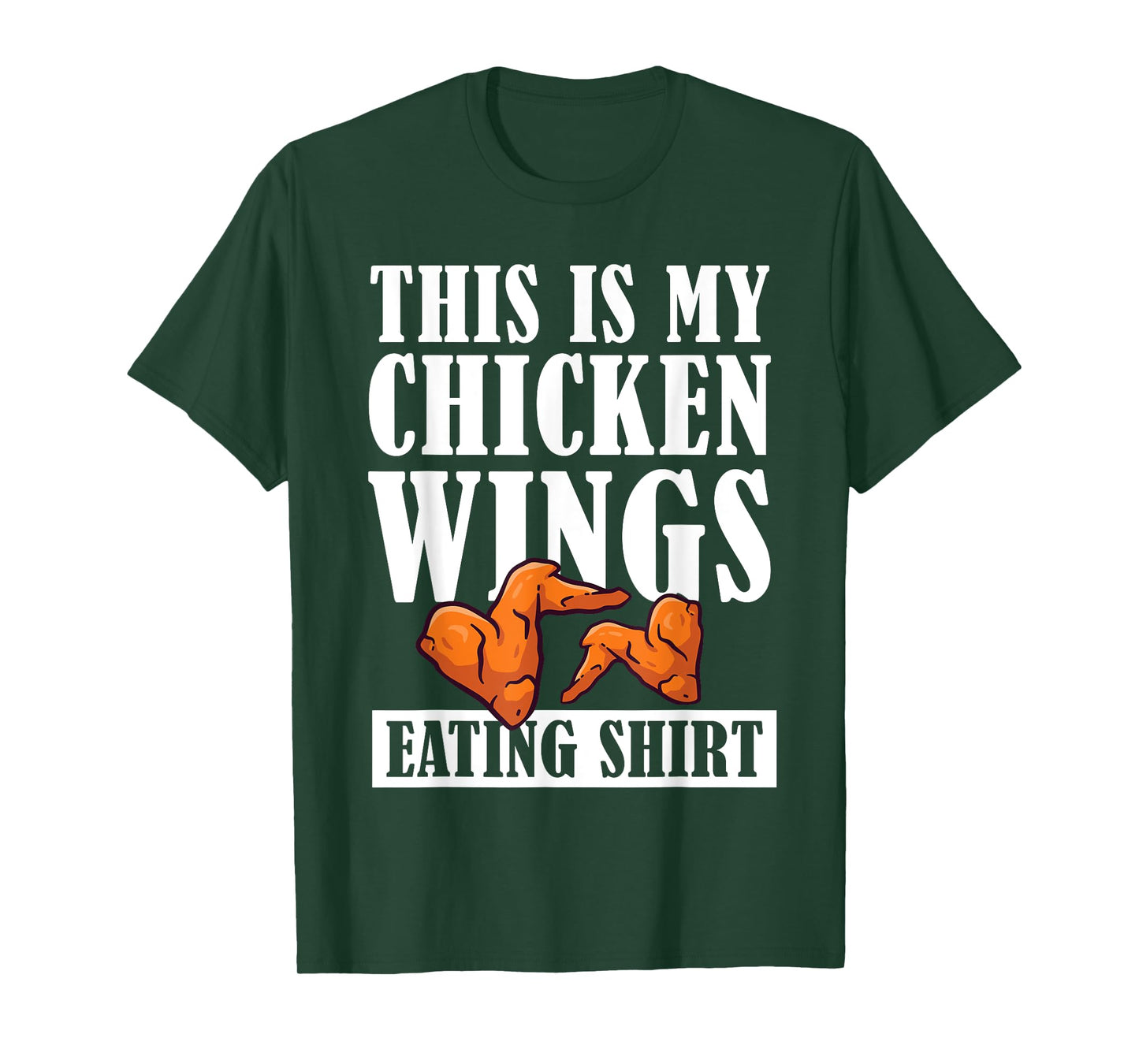 I Love Chicken Wings Apparel This is My Chicken Wings Eating T-Shirt