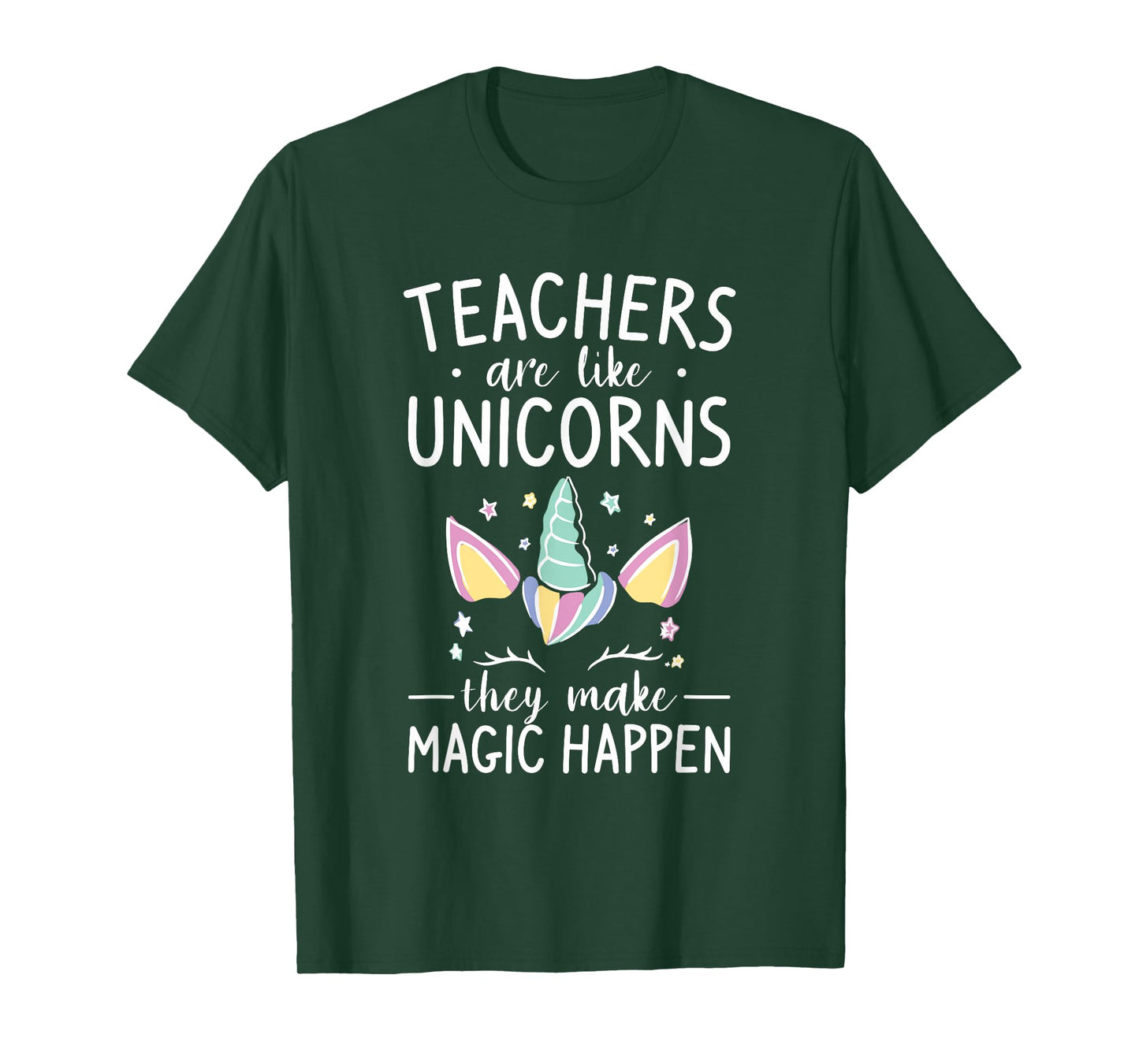 Teachers Are Like Unicorns They Make Magic Happen T-Shirt for Men Women