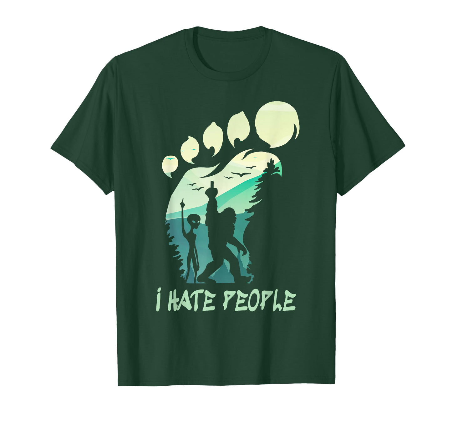 I Hate People Funny Alien Bigfoot Mountains Trip 2025 Cousin T-Shirt
