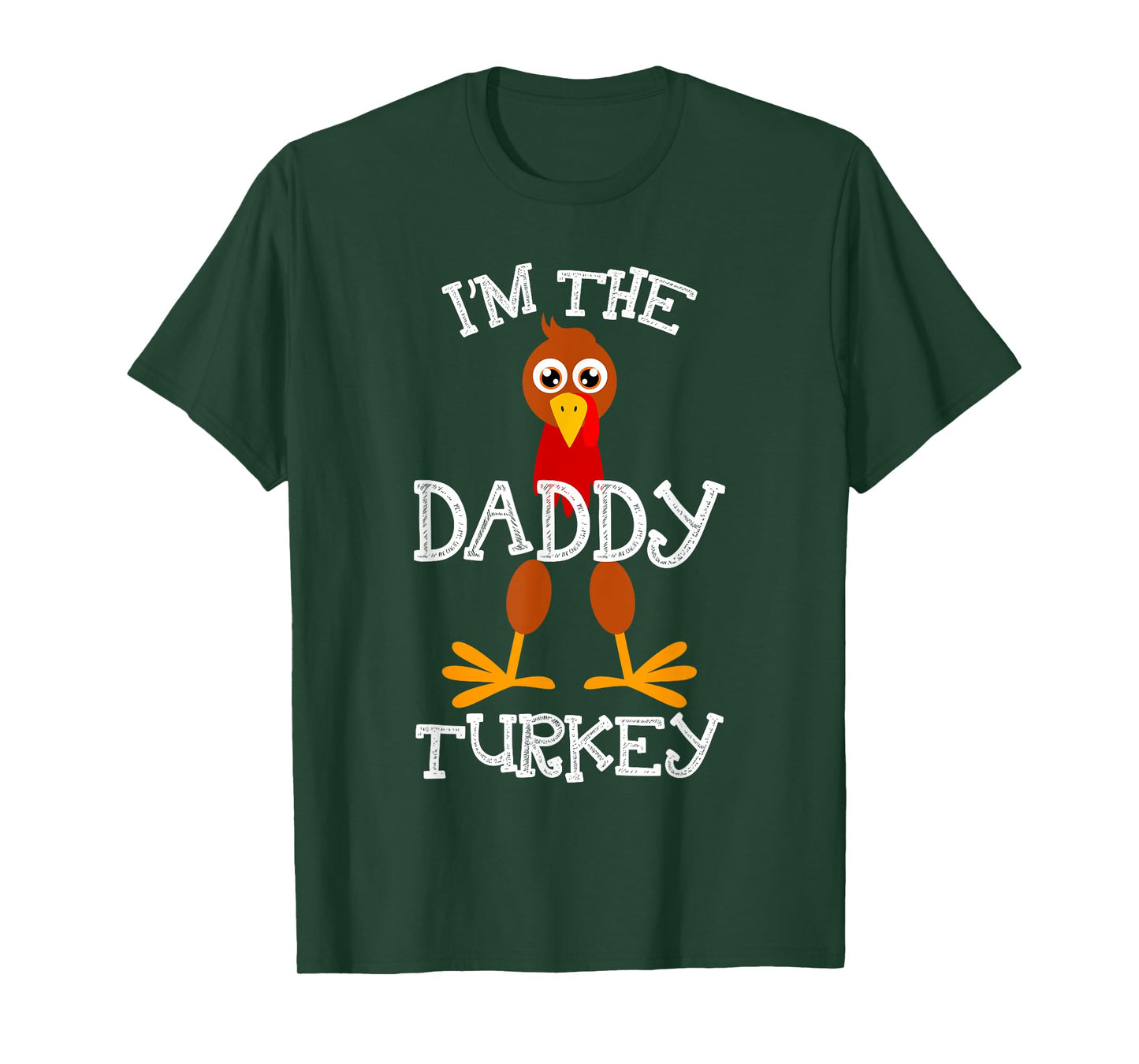 Im The Daddy Turkey Thanksgiving Funny Family Father Gifts T-Shirt