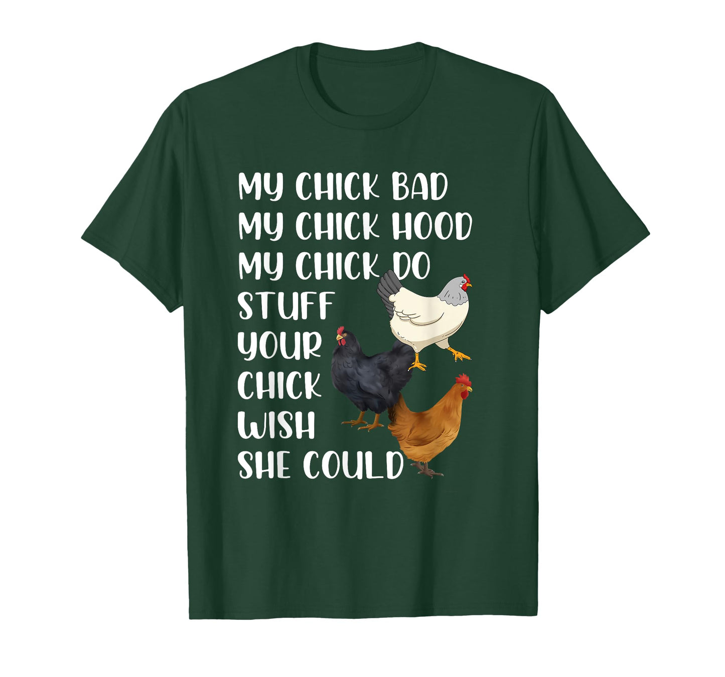 My Chick Bad My Chick Hood My Chick Do Stuff Chicken Lovers T-Shirt
