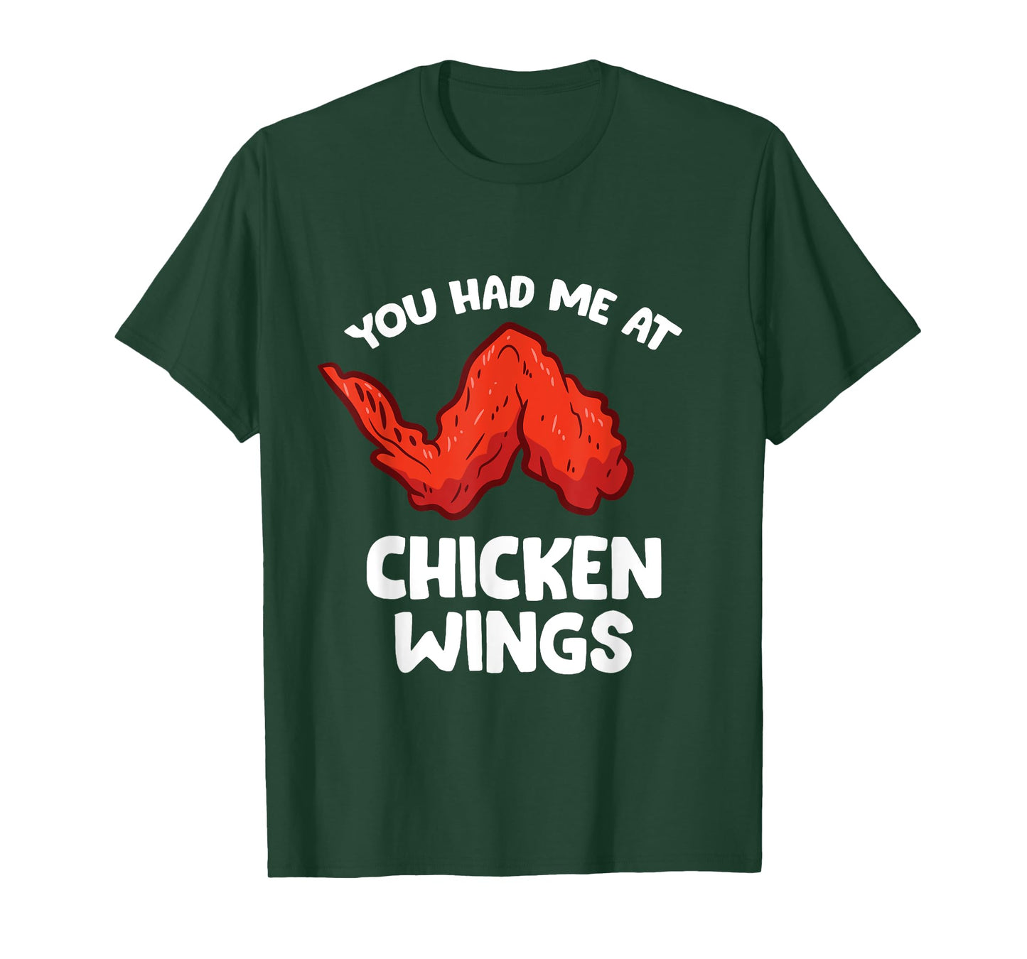 Funny Chicken Wing Lover You Had Me At Chicken Wings T-Shirt