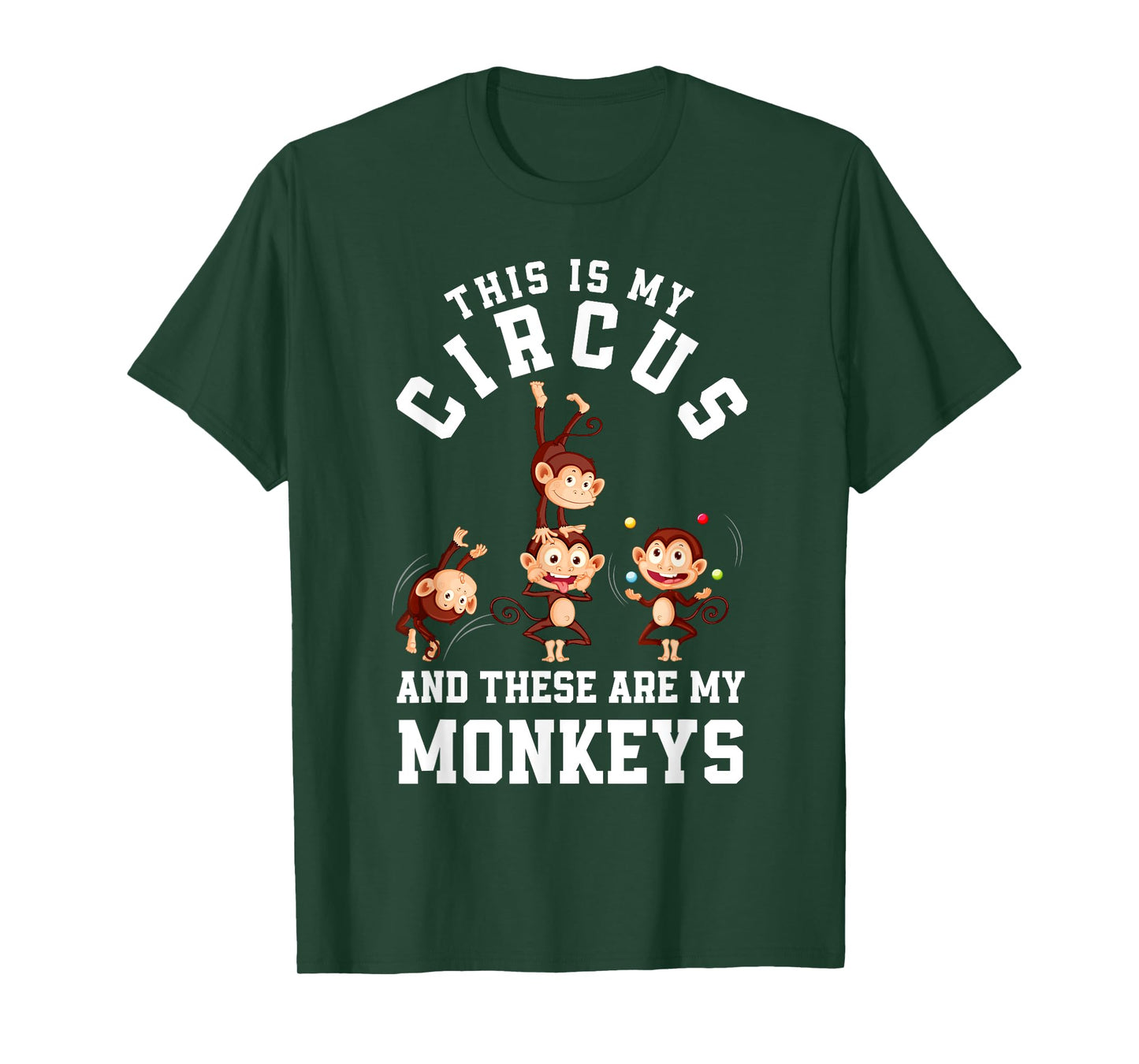 This Is My Circus And These Are My Monkeys Funny Mom T-Shirt