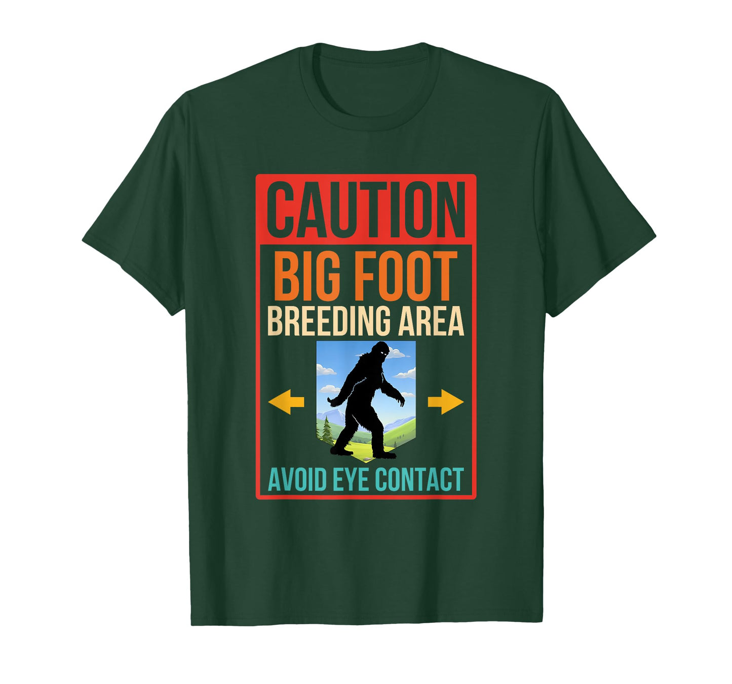 Caution Bigfoot Breeding Area Avoid Eye Contact Vintage T-Shirt