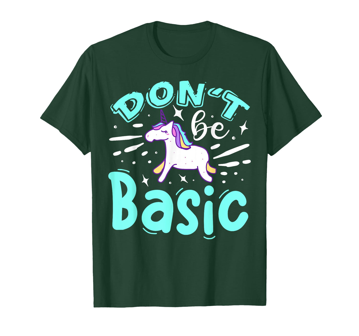 Don't Be Basic T-Shirt