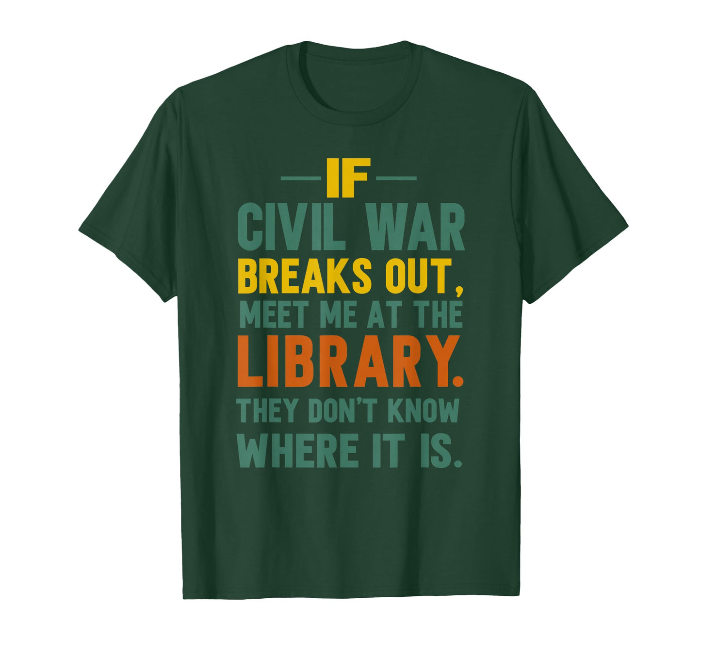 If Civil War Breaks Out Meet Me at The Library T-Shirt