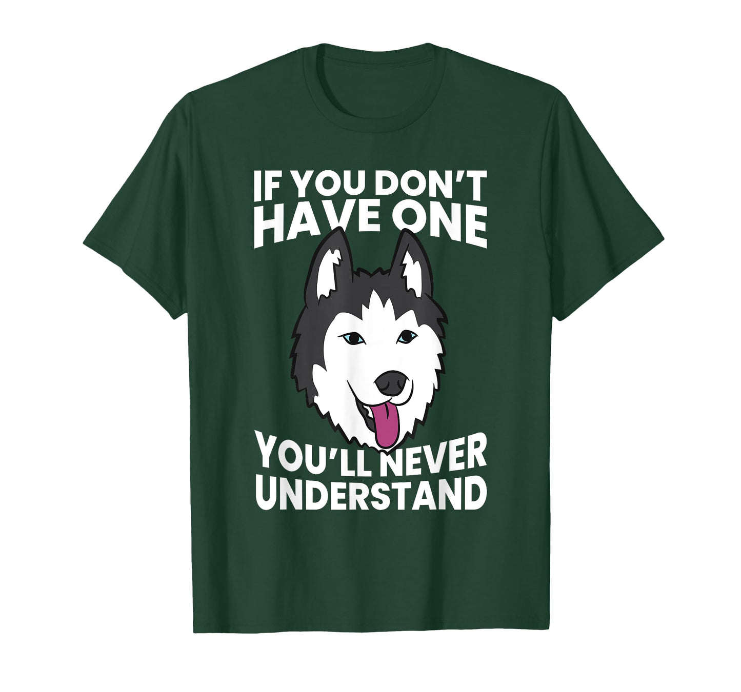 Husky Owner If You Don't Have One You'll Never Understand Men Women Girls Kids T-Shirt