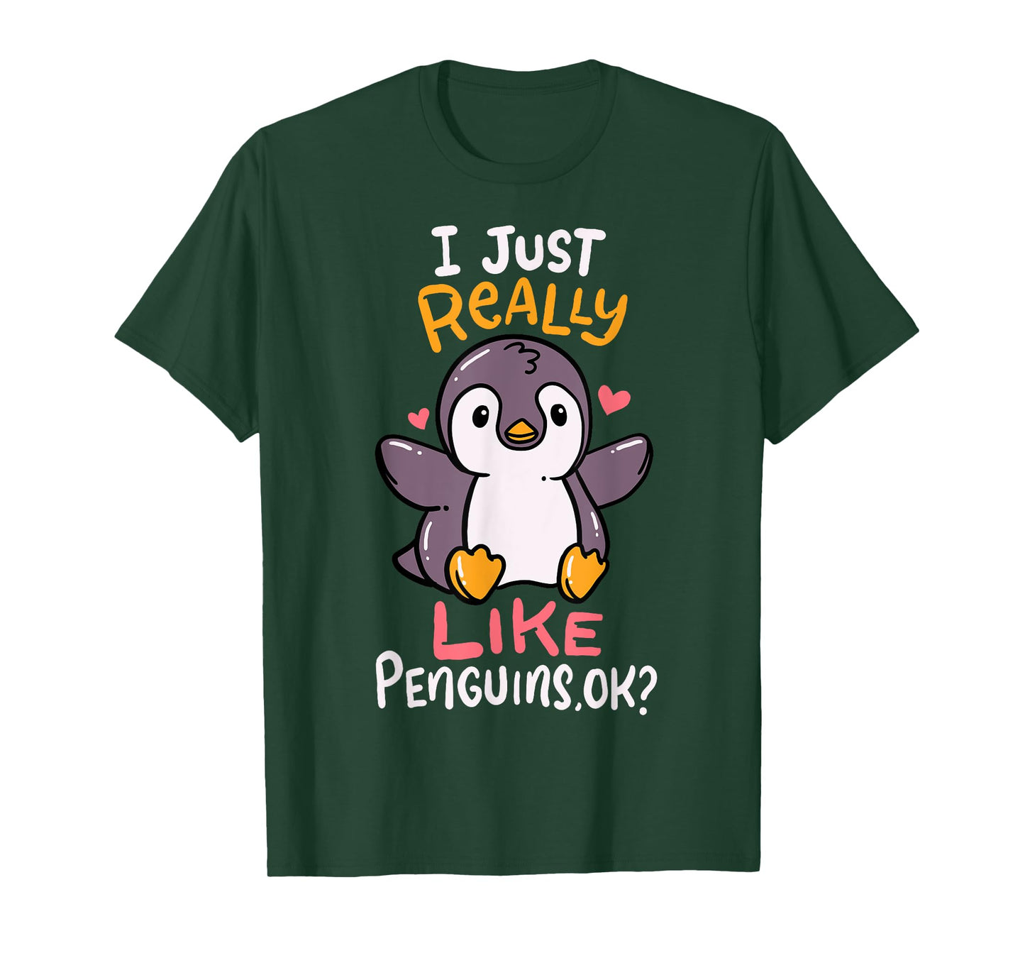 Cute Penguin I Just Really Love Penguins Ok Baby Gift T-Shirt