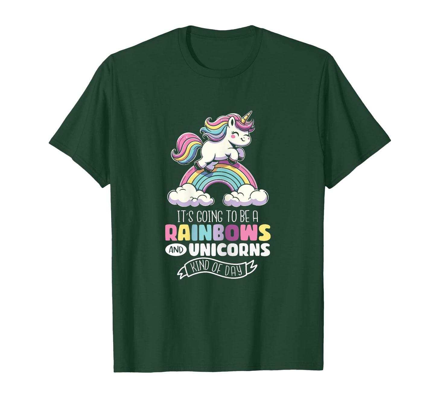 Unicorn It's Going To Be Rainbows And Unicorns Kind Of Day T-Shirt