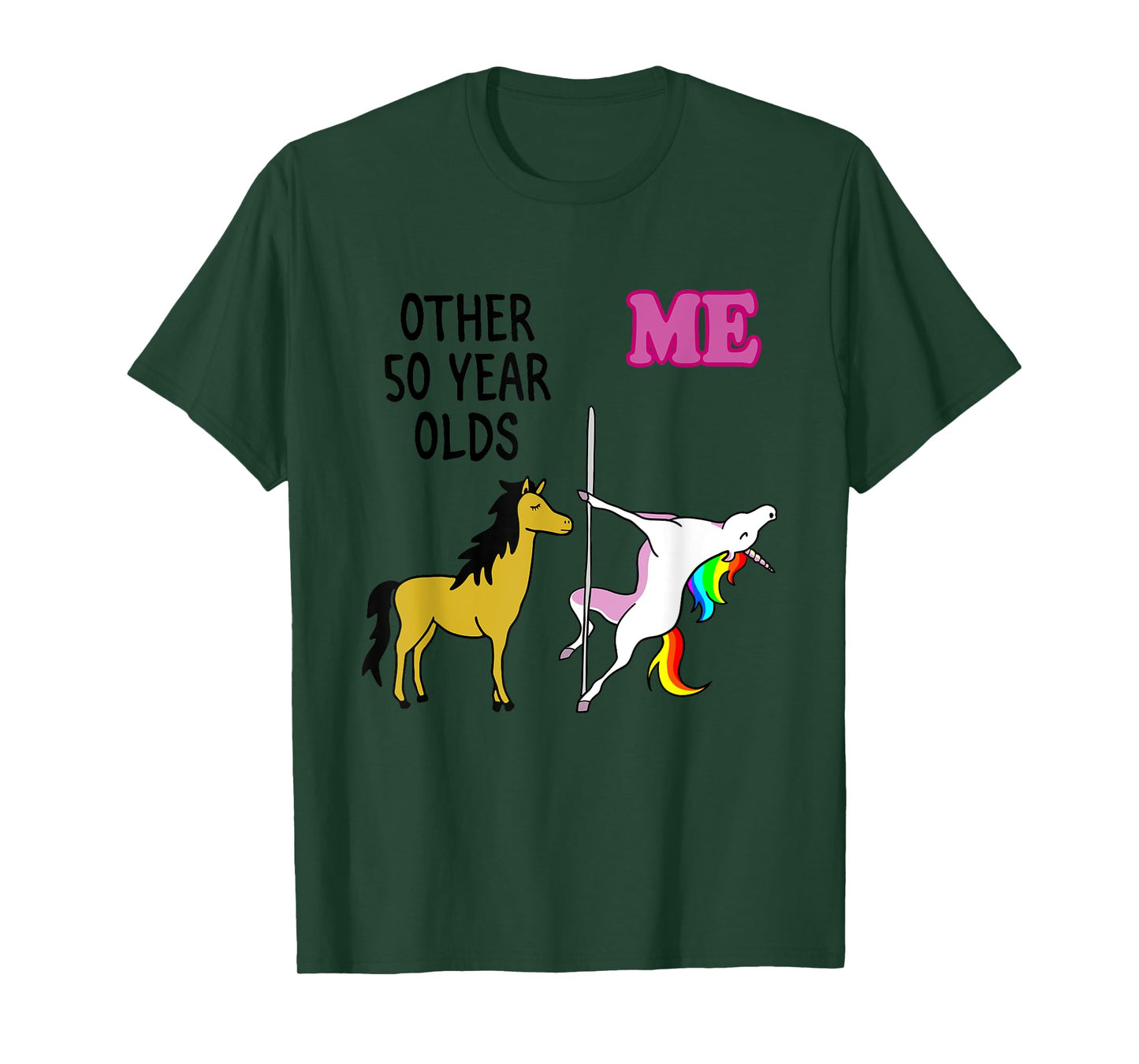Other 50 Year Olds Me Unicorn Apparel T-Shirt
