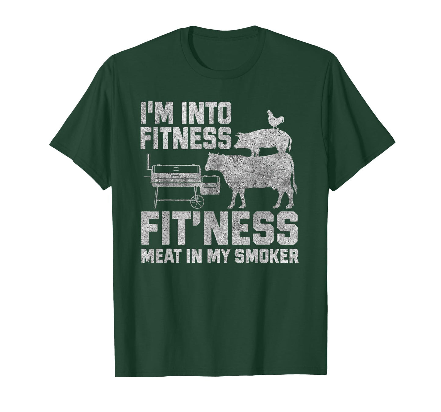 I'm Into Fitness Fit'ness Meat In My Smoker T-Shirt