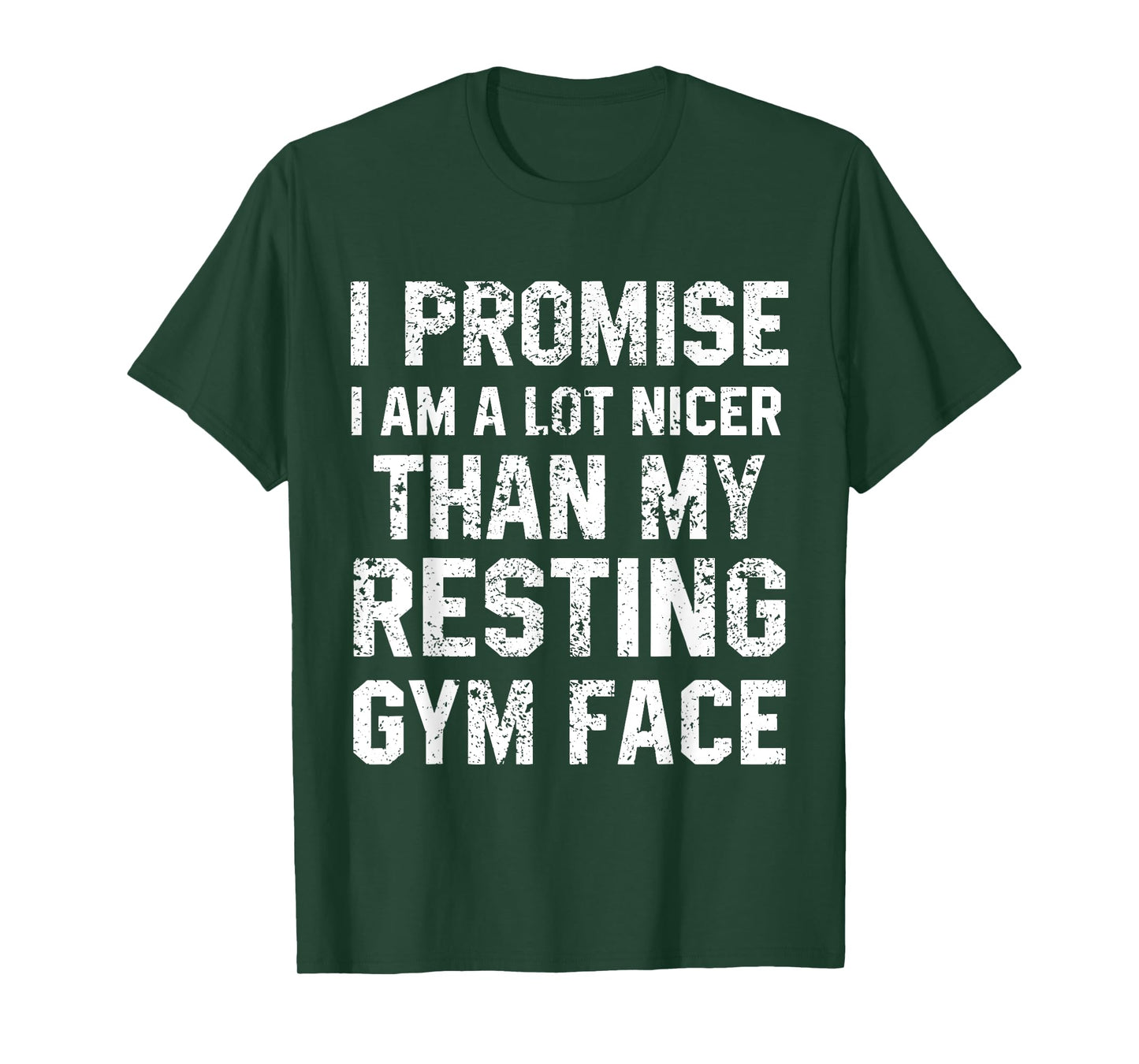 I Promise I Am A Lot Nicer Than My Resting Gym Face T-Shirt