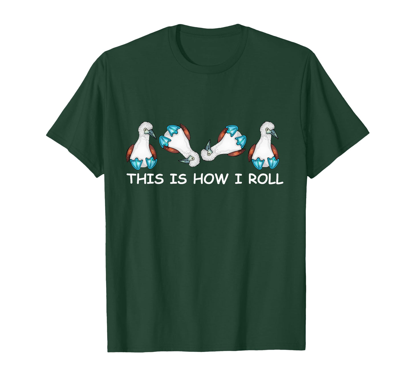 Blue Bobby Bird This Is How I Roll Footed Bobby T-Shirt