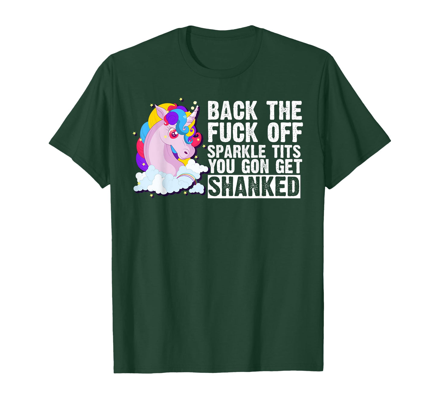 Back The Fuck Off Sparkle Tits You Gon Get Shanked T-shirt T-Shirt