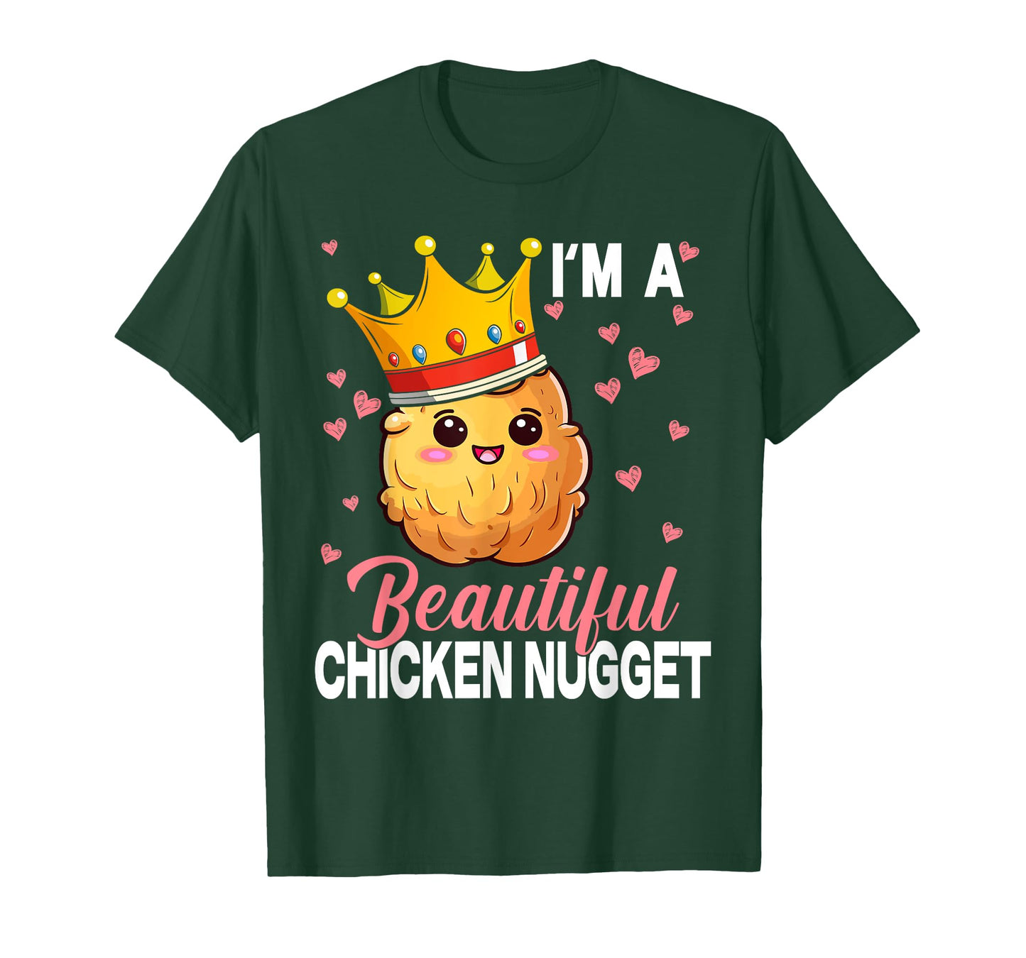 I'm a Beautiful Chicken Nugget Kawaii Nug Life Nuggets Lover T-Shirt