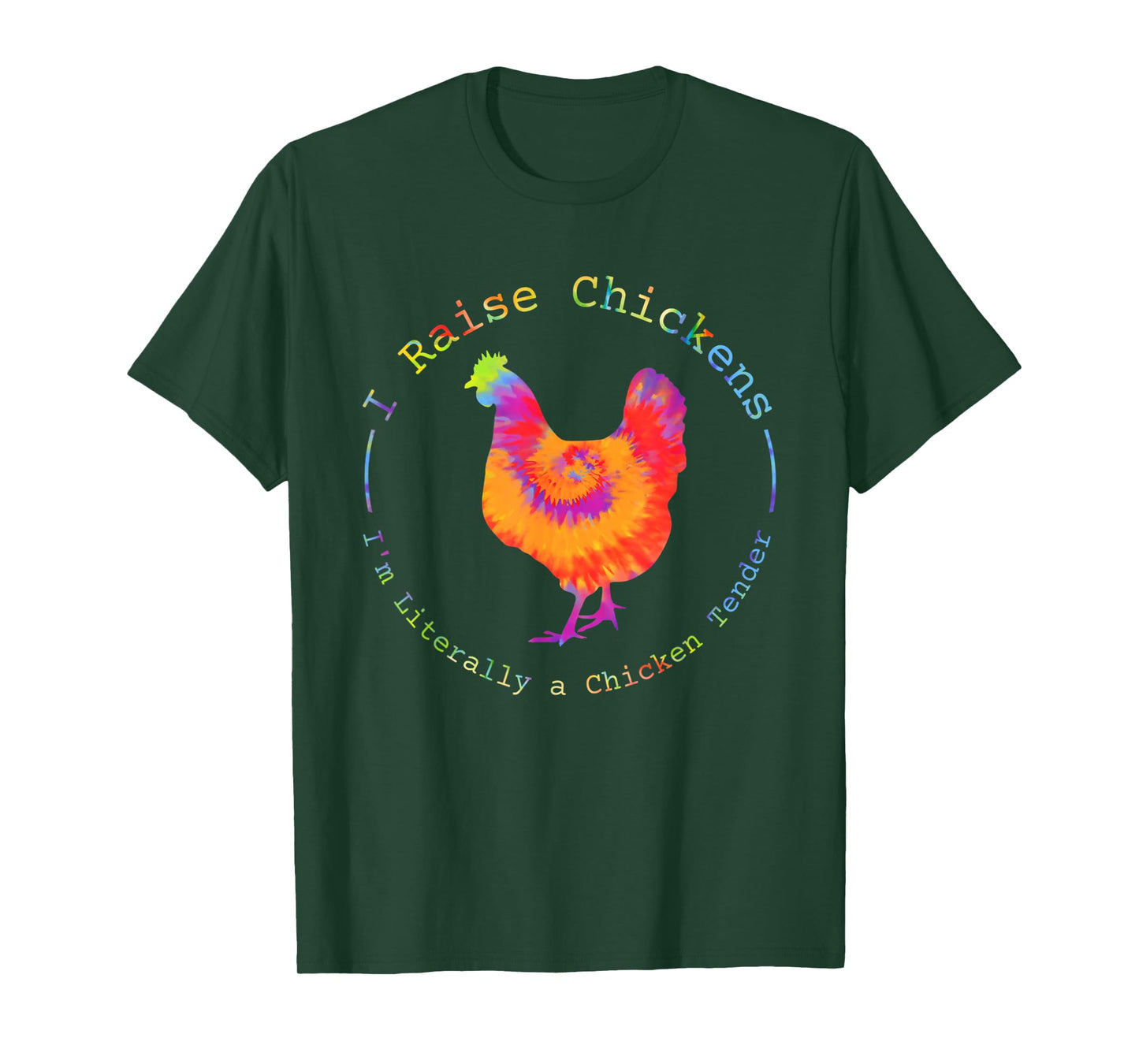 I Raise Chickens I'm Literally a Chicken Tender Funny T-Shirt