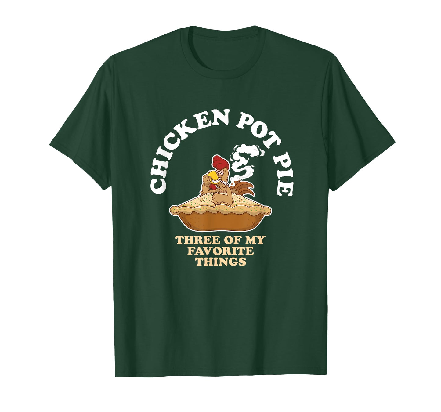 Chicken Pot Pie Favorite Thing Rooster Smoker T-Shirt
