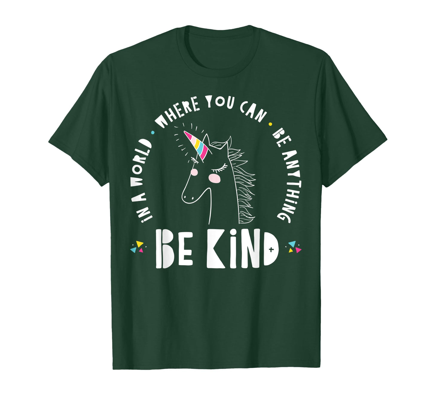 In A World Where You Can Be Anything Be Kind Rainbow Unicorn T-Shirt
